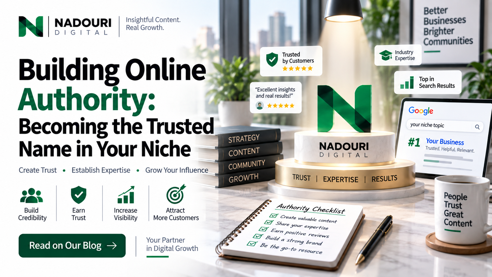 Building Online Authority: Becoming the Trusted Name in Your Niche - Nadouri Digital