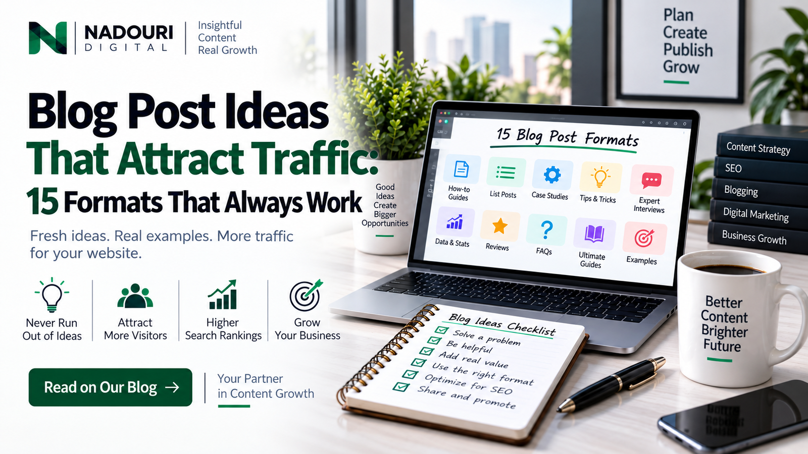 Blog Post Ideas That Attract Traffic: 15 Formats That Always Work